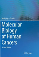 Molecular biology of human cancers:an advanced student's textbook